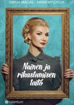 Kullas, Nainen ja rikastumisen taito - Kirja sijoittamisesta, vaurastumisesta ja naiseudesta