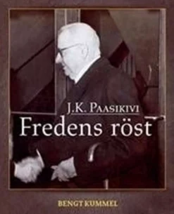 Kummel, J.K. Paasikivi - Fredens röst
