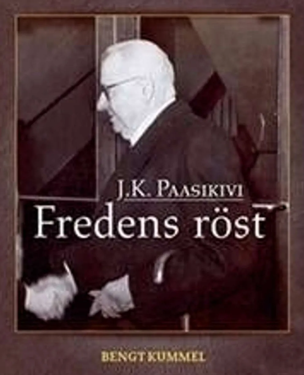 Kummel, J.K. Paasikivi - Fredens röst