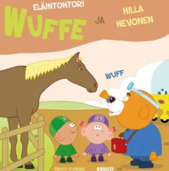 Kunnas, Eläintohtori Wuffe ja Hilla Hevonen
