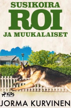 Kurvinen, Susikoira Roi ja muukalaiset