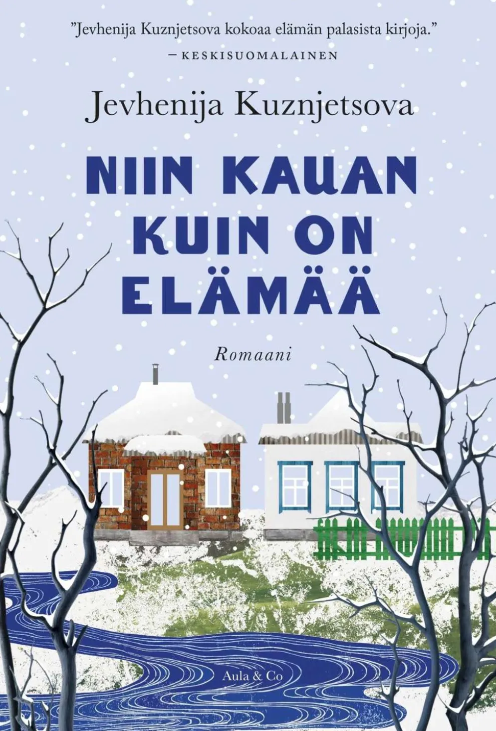 Kuznjetsova, Niin kauan kuin on elämää