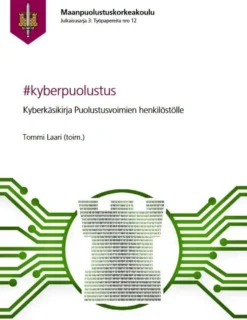 #kyberpuolustus - Kyberkäsikirja Puolustusvoimien henkilöstölle