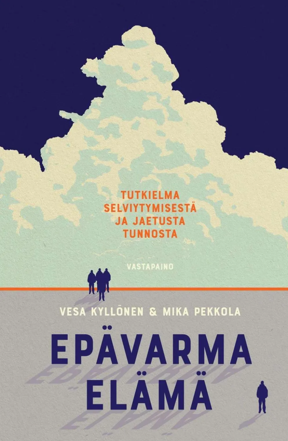 Kyllönen, Epävarma elämä - Tutkielma selviytymisestä ja jaetusta tunnosta
