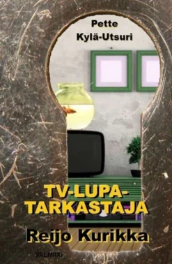 Kylä-Utsuri, TV-lupatarkastaja Reijo Kurikka