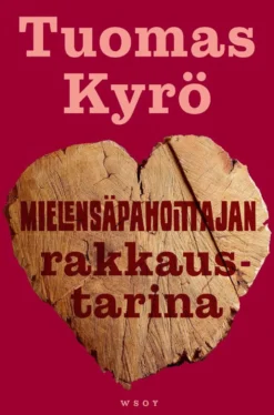 Kyrö, Mielensäpahoittajan rakkaustarina