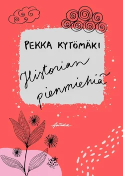 Kytömäki, Historian pienmiehiä