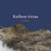 Laakkonen, Kaihon virtaa - Runoja