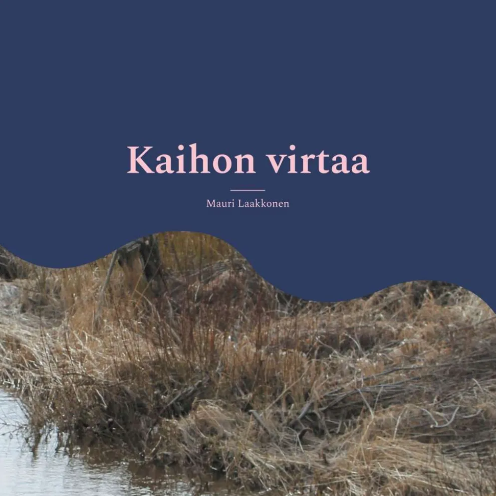Laakkonen, Kaihon virtaa - Runoja
