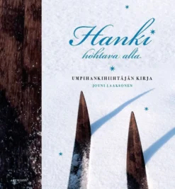 Laaksonen, Hanki hohtava alla - Umpihankihiihtäjän kirja