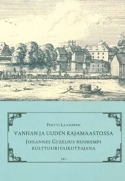 Laasonen, Vanhan ja uuden rajamaastossa - Johannes Gezelius nuorempi kulttuurivaikuttajana