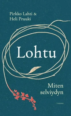 Lahti, Lohtu - Miten selviydyn