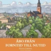 Lahtinen, Åbo från forntid till nutid