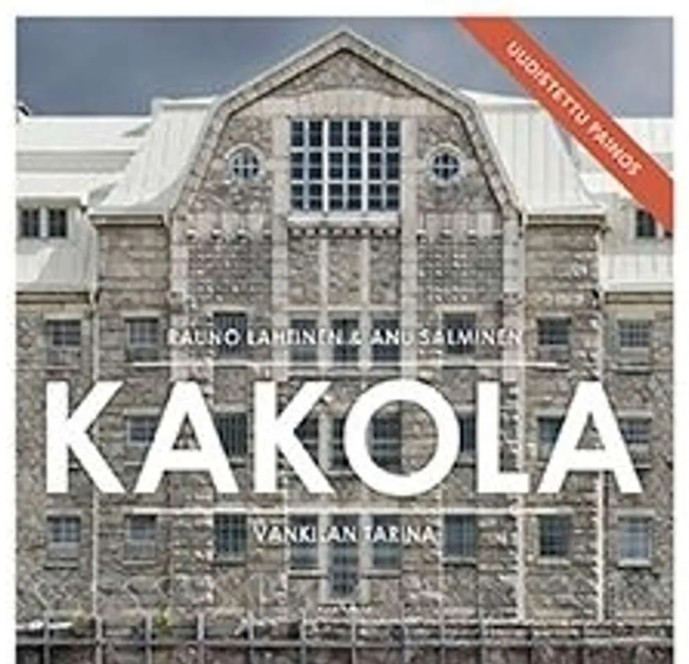 Lahtinen, Kakola - Vankilan tarina