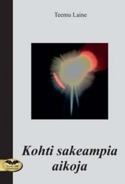 Laine, Kohti sakeampia aikoja