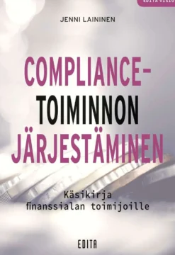 Laininen, Compliance-toiminnon järjestäminen - Käsikirja finanssialan toimijoille