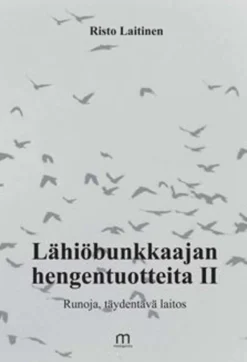 Laitinen, Lähiöbunkkaajan hengentuotteita II