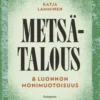 Lamminen, Metsätalous & luonnon monimuotoisuus