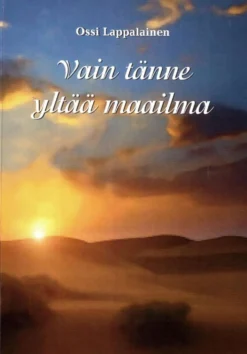 Lappalainen, Vain tänne yltää maailma - Runokirja