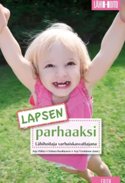 Lapsen parhaaksi - Lähihoitaja varhaiskasvattajana