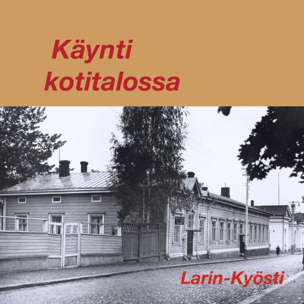 Larin-Kyösti, Käynti kotitalossa (cd)