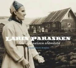 Larin Parasken lauluja naisen elämästä