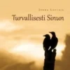 Laulaja, Turvallisesti Sinun