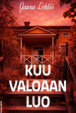 Lehtiö, Kuu valoaan luo