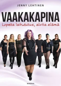 Lehtinen, Vaakakapina - Lopeta laihdutus, aloita elämä