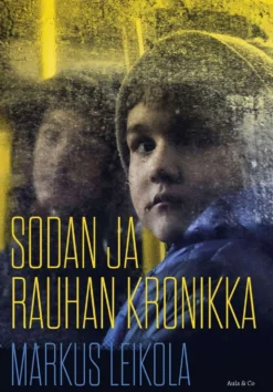 Leikola, Sodan ja rauhan kronikka - Kun Venäjä hyökkäsi Ukrainaan