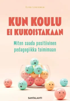 Leskisenoja, Kun koulu ei kukoistakaan - Miten saada positiivinen pedagogiikka toimimaan