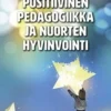 Leskisenoja, Positiivinen pedagogiikka ja nuorten hyvinvointi