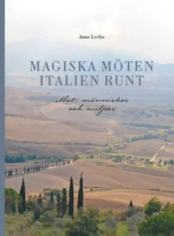 Levlin, Magiska möten Italien runt - Mat, människor och miljöer