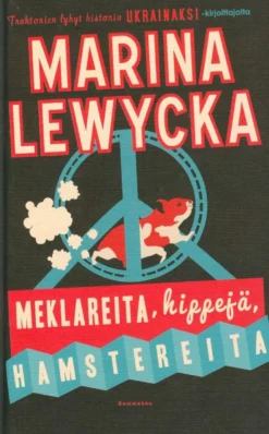 Lewycka, Meklareita, hippejä, hamstereita