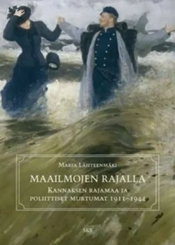 Lähteenmäki, Maailmojen rajalla - kannaksen rajamaa ja poliittiset murtumat 1911-1944