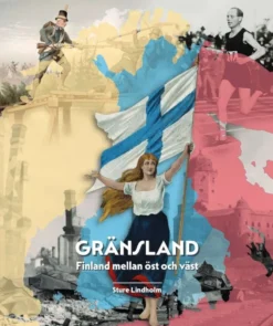 Lindholm, Gränsland - Finland mellan öst och väst
