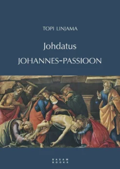 Linjama, Johdatus Johannes-passioon