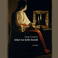 Liuhto, Iskut iso kello kuiski