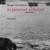 Liuhto, Ja punaiset valkoiset