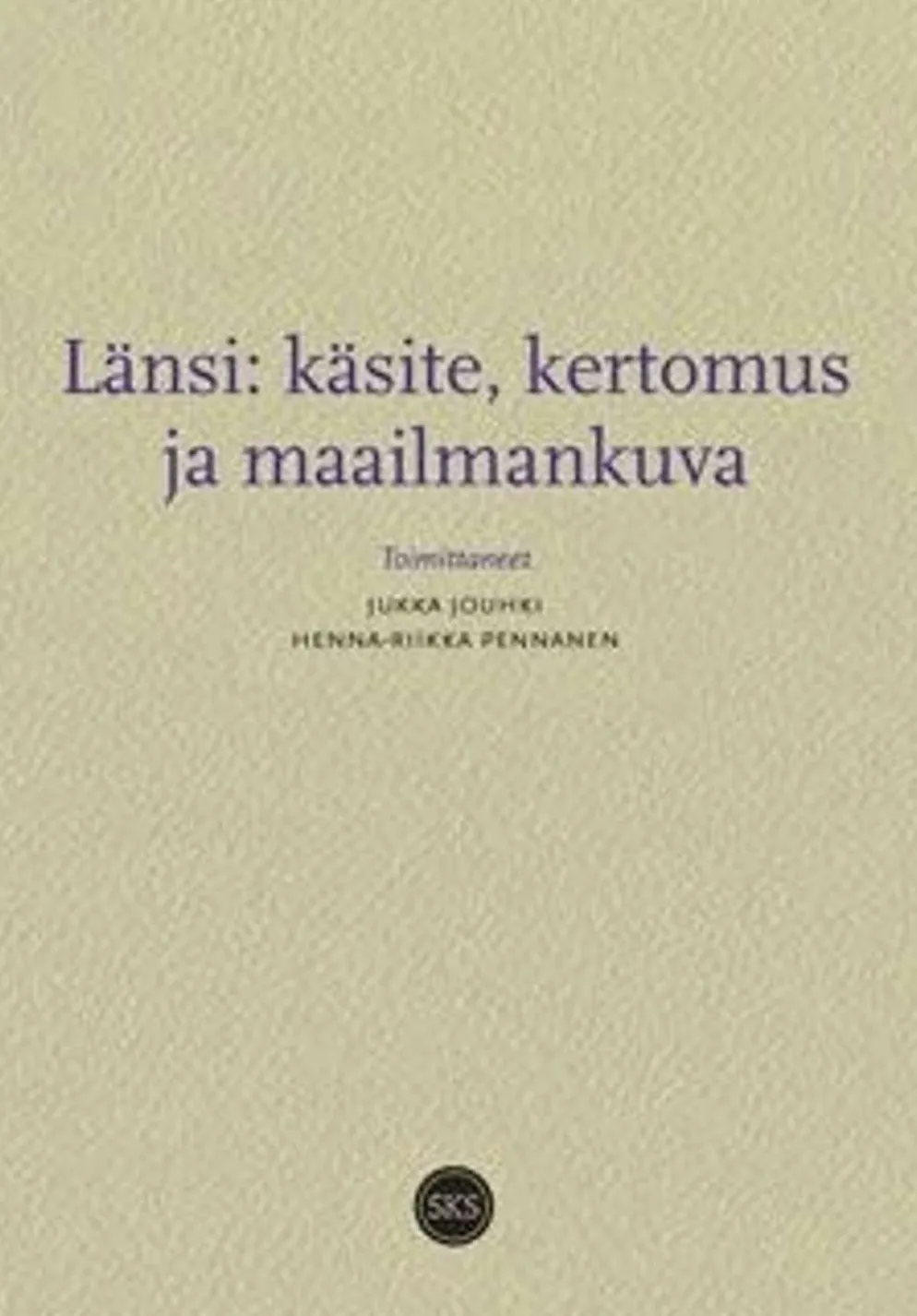 Länsi - Käsite, kertomus ja maailmankuva