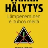 Lomborg, Väärä hälytys - Lämpeneminen ei tuhoa meitä