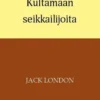 London, Kultamaan seikkailijoita