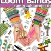 Loom Bands - makeimmat kuminauhaprojektit