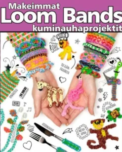 Loom Bands - makeimmat kuminauhaprojektit