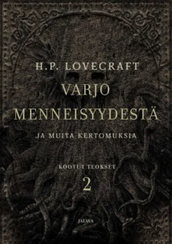 Lovecraft, Varjo menneisyydestä ja muita kertomuksia