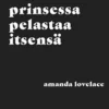 Lovelace, tässä prinsessa pelastaa itsensä