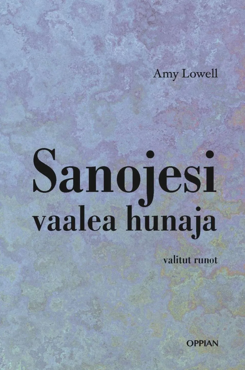 Lowell, Sanojesi vaalea hunaja - Valitut runot