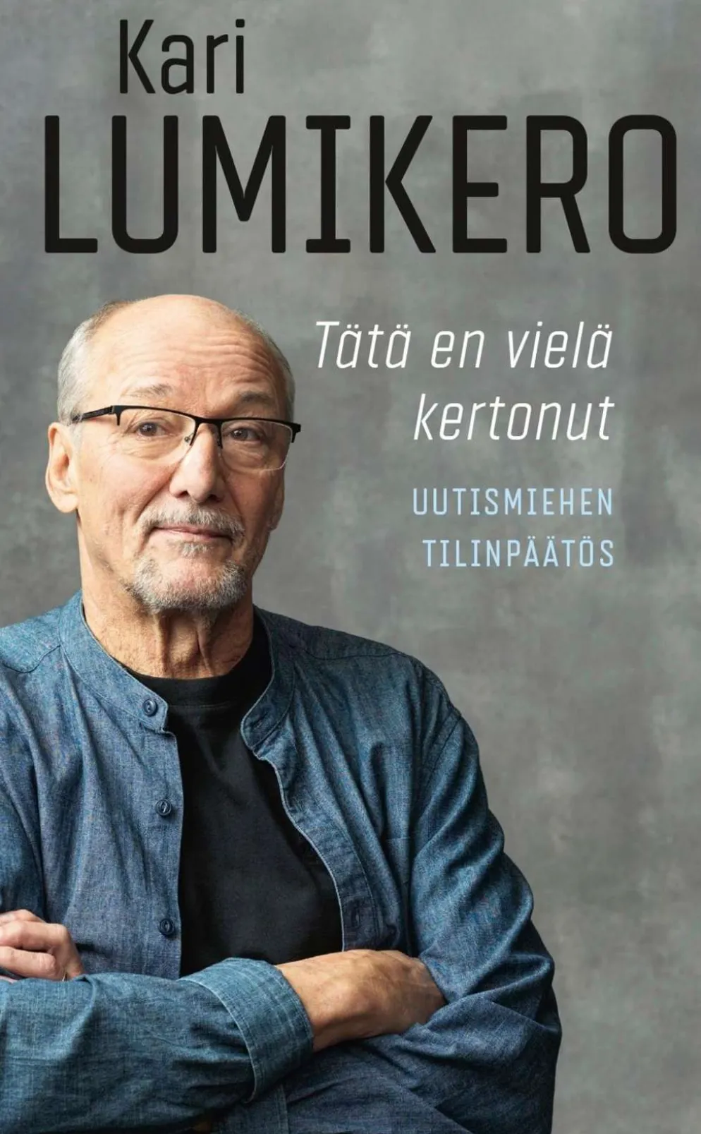 Lumikero, Tätä en vielä kertonut - Uutismiehen tilinpäätös