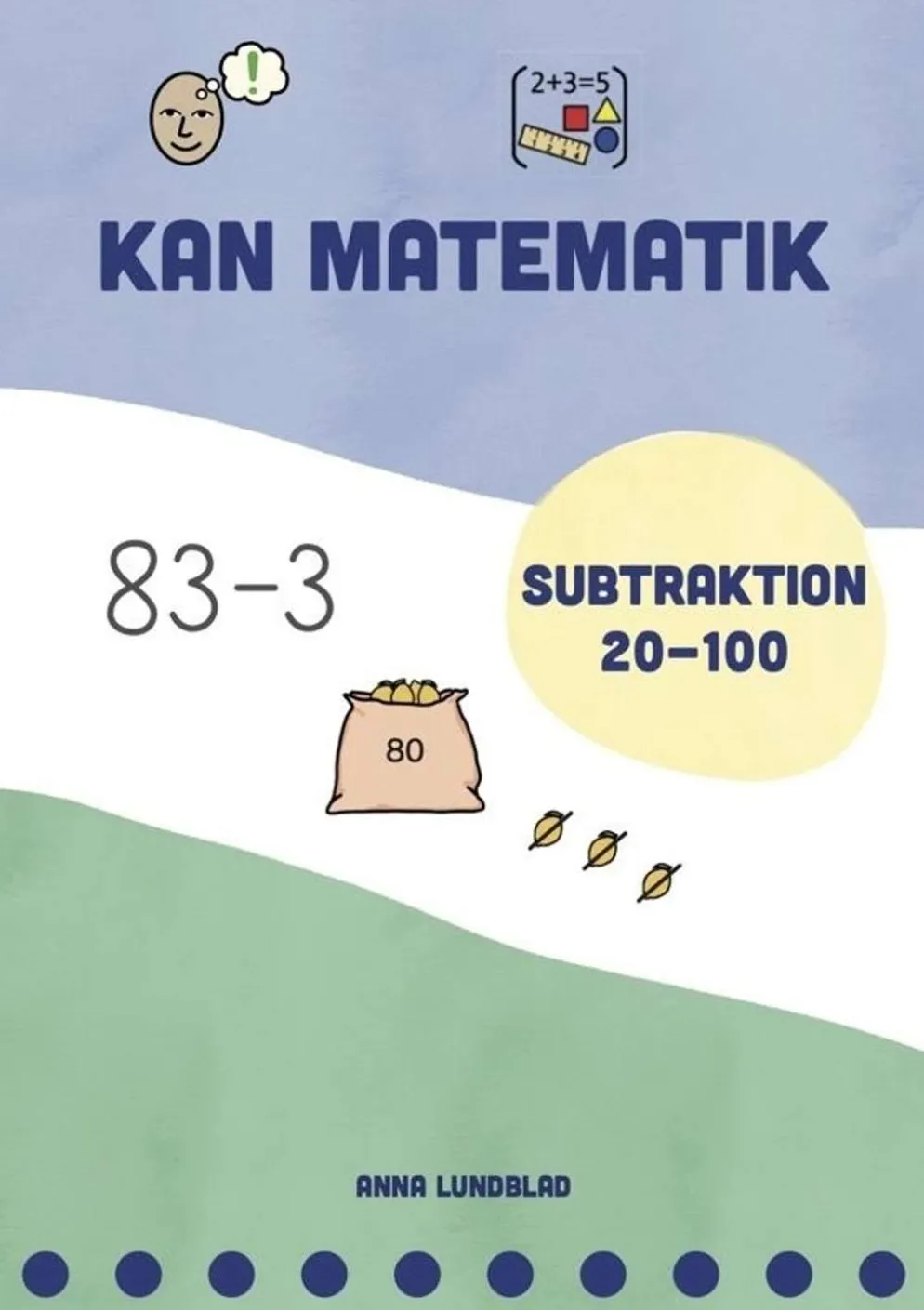 Lundblad, Kan matematik 10 - Subtraktion 20-100