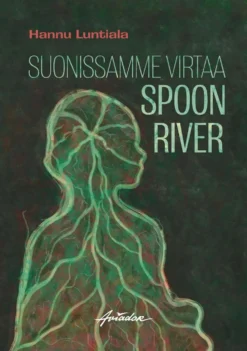 Luntiala, Suonissamme virtaa Spoon River